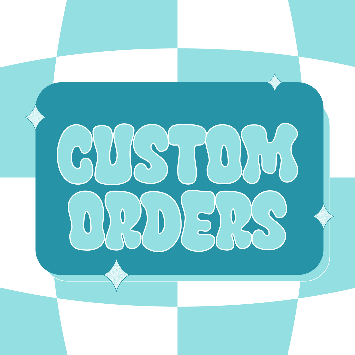 Custom Orders