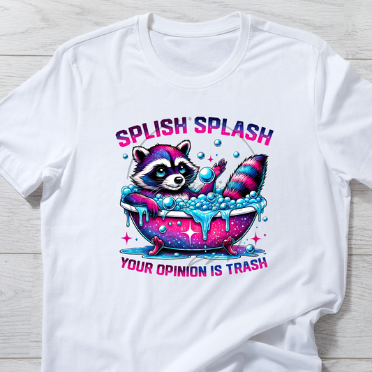 Splish Splash Your Opinion Is Trash Tee