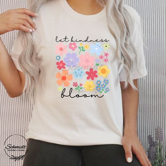 Let Kindness Bloom Tee