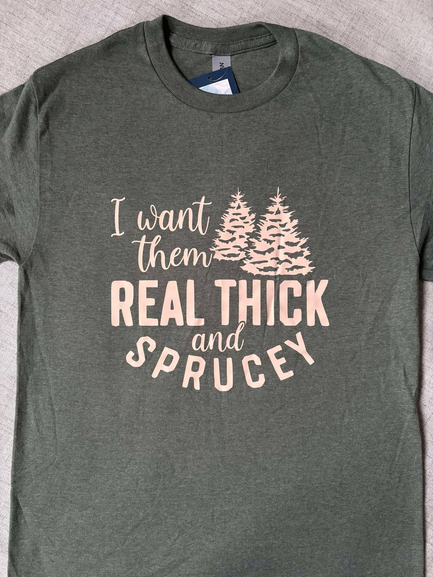 Thick n Sprucy Tee - Small